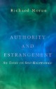 Authority and Estrangement: An Essay on Self-knowledge - Richard Moran