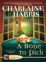 A Bone to Pick - Charlaine Harris