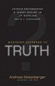 Whatever Happened to Truth? - Albert R. Mohler, R. Albert Mohler Jr., J.P. Moreland, Kevin J. Vanhoozer, Andreas J. Kostenberger