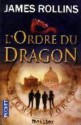 L'Ordre du Dragon - James Rollins, Paul Benita