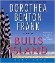 Bulls Island - Dorothea Benton Frank, Julia Gibson, Joey Collins