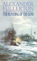 The Blooding of the Guns - Alexander Fullerton