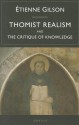 Thomist Realism and the Critique of Knowledge - Étienne Gilson