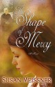 The Shape of Mercy - Susan Meissner