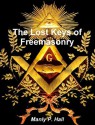 The Lost Keys of Freemasonry - Manly P. Hall