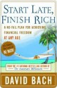 Start Late, Finish Rich: A No-Fail Plan for Achieving Financial Freedom at Any Age - David Bach