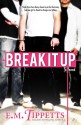 Break It Up - E.M. Tippetts