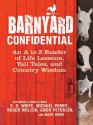 Barnyard Confidential: An A to Z Reader of Life Lessons, Tall Tales, and Country Wisdom - Melinda Keefe