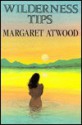 Wilderness Tips - Margaret Atwood