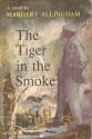 The Tiger In The Smoke - Margery Allingham