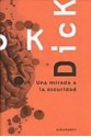 Una Mirada A La Oscuridad - Philip K. Dick