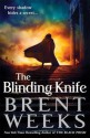 The Blinding Knife. Brent Weeks - Brent Weeks