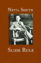 Slide Rule: The Autobiography of an Engineer - Nevil Shute