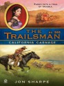 California Carnage (The Trailsman #309) - Jon Sharpe