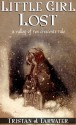 Little Girl Lost (The Valley of Ten Crescents, #0) - Tristan J. Tarwater