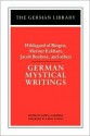 German Mystical Writings: Hildegard of Bingen, Meister Eckhart, Jacob Boehme & Others - Karen J. Campbell, Carol Zaleski, Meister Eckhart, Hildegard of Bingen