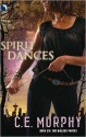 Spirit Dances - C.E. Murphy