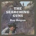 The Searching Guns - Ray Hogan, Jeff Harding