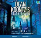 Dead and Alive (Dean Koontz's Frankenstein, #3) - Dean Koontz