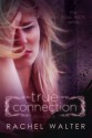 True Connection - Rachel Walter