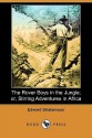 The Rover Boys in the Jungle; Or, Stirring Adventures in Africa (Dodo Press) - Arthur M. Winfield, Edward Stratemeyer