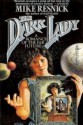 The Dark Lady: A Romance of the Far Future - Mike Resnick