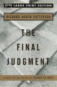 The Final Judgment (Large Print) - Richard North Patterson