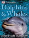 Dolphins and Whales (Eye Wonder) - Caroline Bingham