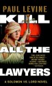 Kill All the Lawyers - Paul Levine