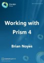 Working with Prism 4 - Brian Noyes, SilverlightShow Team