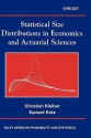 Statistical Size Distributions in Economics and Actuarial Sciences - Christian Kleiber, Samuel Kotz