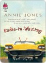 Sadie-In-Waiting - Annie Jones