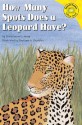 How Many Spots Does a Leopard Have? - Christianne C. Jones