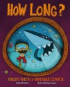 How Long?: Wacky Ways to Compare Length (Wacky Comparisons) - Jessica Gunderson, Igor Šinkovec