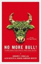 No More Bull!: The Mad Cowboy Targets America's Worst Enemy: Our Diet - Howard F. Lyman, Glen Merzer, Joanna Samorow-Merzer