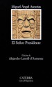 El Señor Presidente (Letras Hispánicas, #423) - Miguel Ángel Asturias, Alejandro Lanoël-d' Aussenac