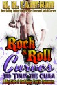 Rock & Roll Curves - 3rd Times The Charm (A Big Girls & Bad Boys Erotic Romance) - D.H. Cameron