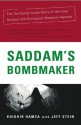 Saddam's Bombmaker: The Inside Story of Iraqi Nuclear and Biological Weapons Agenda - Jeff Stein, Khidhir Hamza