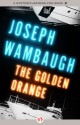 The Golden Orange - Joseph Wambaugh