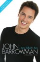 I Am What I Am - John Barrowman, Carol Barrowman