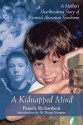 A Kidnapped Mind: A Mother's Heartbreaking Memoir of Parental Alienation - Pamela Richardson