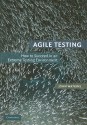 Agile Testing: How to Succeed in an Extreme Testing Environment - John Watkins