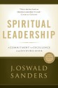 Spiritual Leadership: A Commitment to Excellence for Every Believer (Commitment To Spiritual Growth) - J. Oswald Sanders