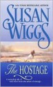 The Hostage (Great Chicago Fire Trilogy #1) - Susan Wiggs