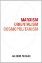 Marxism, Orientalism, Cosmopolitanism - Gilbert Achcar