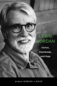 Lewis Nordan: Humor, Heartbreak, and Hope - Barbara A. Baker, Marcel Arbeit, Kate Beard, Manuel Broncano, Hal Crowther, John Dufresne, Edward J. Dupuy, Clyde Edgerton, Roberta S. Maguire, Lee Martin, Jo McDougall, Don Noble, Lewis Nordan, Constance C. Relihan, Robert Rudnicki, Terrell L. Tebbetts