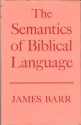 The Semantics Of Biblical Language - James Barr