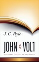 John, Vol. 1 - J.C. Ryle