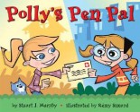 Polly's Pen Pal - Stuart J. Murphy, Remy Simard