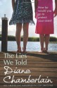 The Lies We Told - Diane Chamberlain